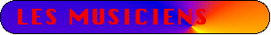 LES MUSICIENS
